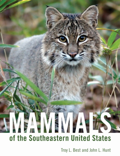 Book cover of: Mammals of the Southeastern United States. By: Troy L. Best