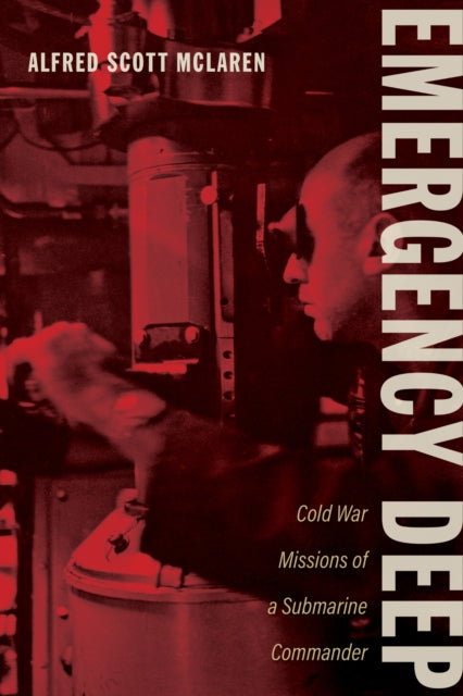Book cover of: Emergency Deep. By: Alfred Scott McLaren