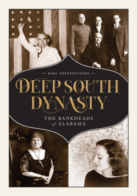 Book cover of: Deep South Dynasty. By: Kari A. Frederickson