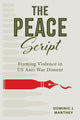 Book cover of: Peace Script. By: Dominic J. Manthey