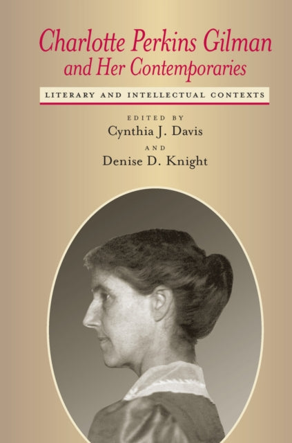 Book cover of: Charlotte Perkins Gilman and Her Contemporaries. By: Cynthia Davis