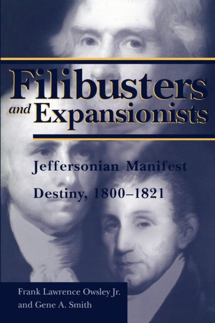 Book cover of: Filibusters and Expansionists. By: Frank L. Owsley