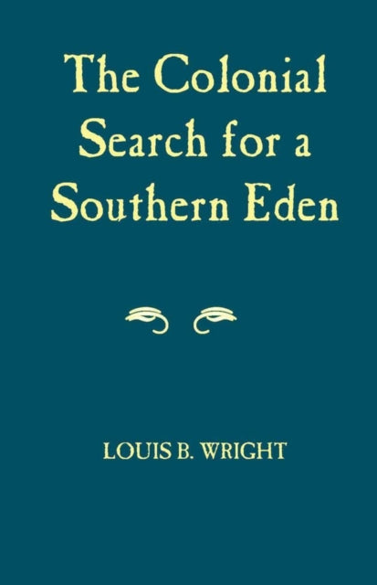 Book cover of: Colonial Search for a Southern Eden