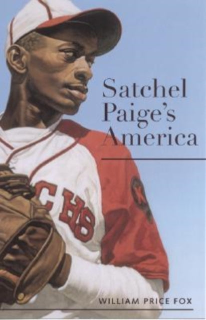 Book cover of: Satchel Paige's America. By: Fox, William