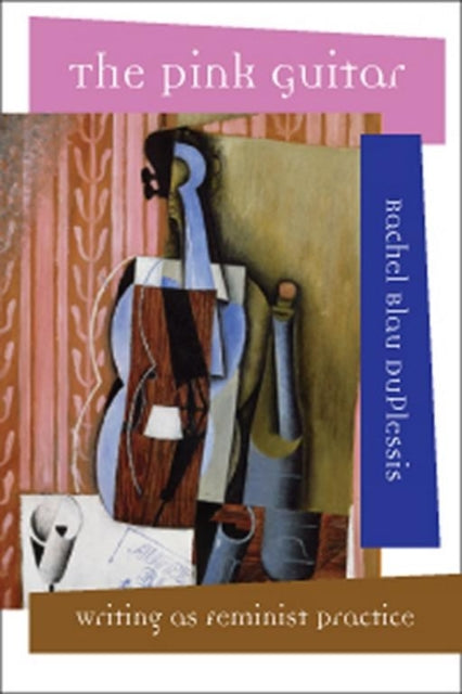 Book cover of: Pink Guitar. By: Rachel Blau DuPlessis