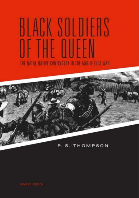 Book cover of: Black Soldiers of the Queen. By: P. S. Thompson