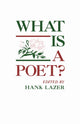 Book cover of: What Is A Poet?