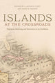 Book cover of: Islands at the Crossroads. By: L. Antonio Curet