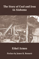 Book cover of: Story of Coal and Iron in Alabama. By: Ethel Armes