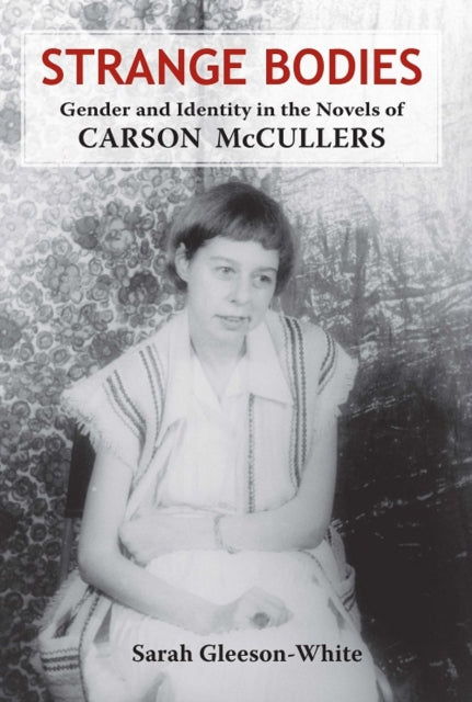Book cover of: Strange Bodies. By: Dr. Sarah Gleeson-White Ph.D