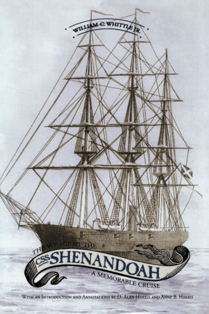 Book cover of: Voyage of the CSS Shenandoah. By: William Conway Whittle