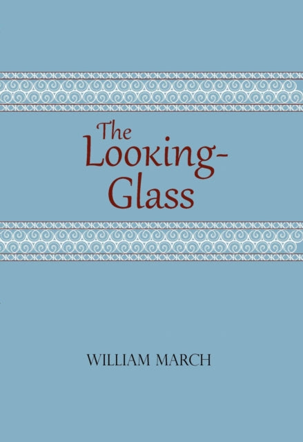 Book cover of: Looking-Glass. By: William March