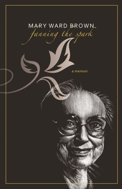 Book cover of: Fanning the Spark. By: Mary Ward Brown
