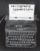 Book cover of: Calligraphy Typewriters. By: Larry Eigner
