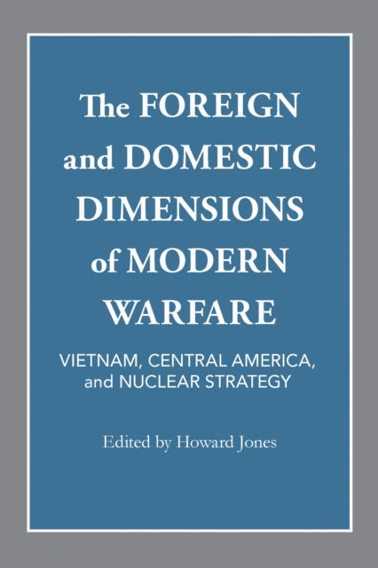 Book cover of: Foreign and Domestic Dimensions of Modern Warfare