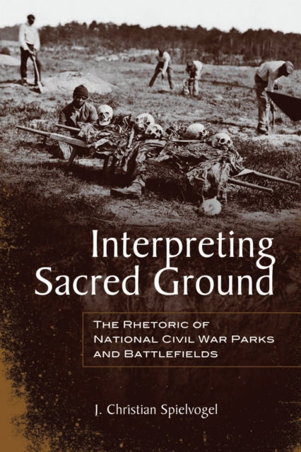 Book cover of: Interpreting Sacred Ground. By: J. Christian Spielvogel