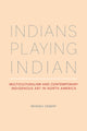 Book cover of: Indians Playing Indian. By: Monika Siebert