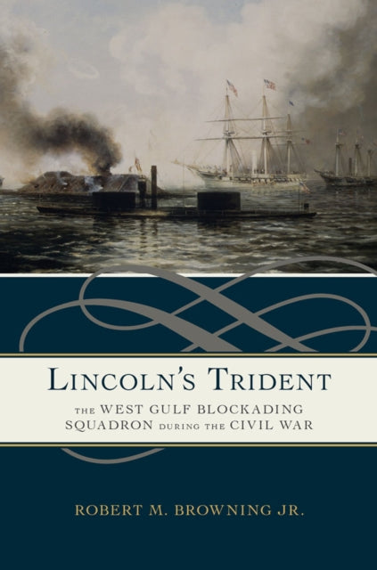Book cover of: Lincoln's Trident. By: Robert M. Browning