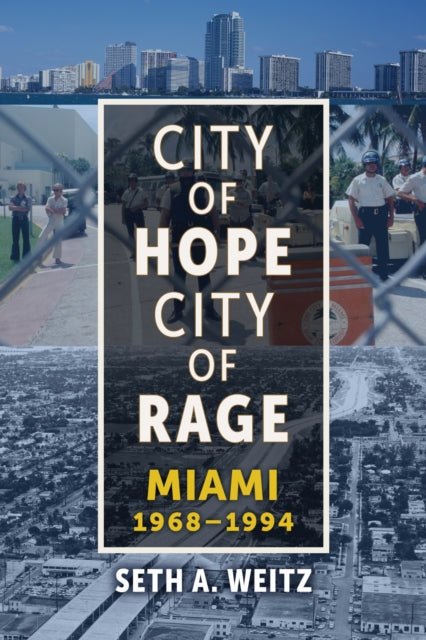 Book cover of: City of Hope, City of Rage. By: Seth A. Weitz
