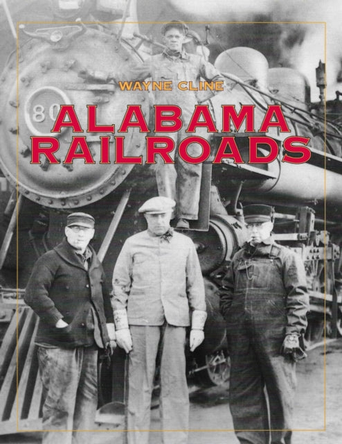 Book cover of: Alabama Railroads. By: Wayne Cline