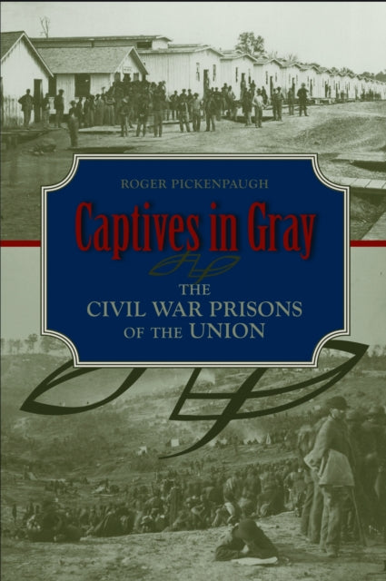 Book cover of: Captives in Gray. By: Roger Pickenpaugh