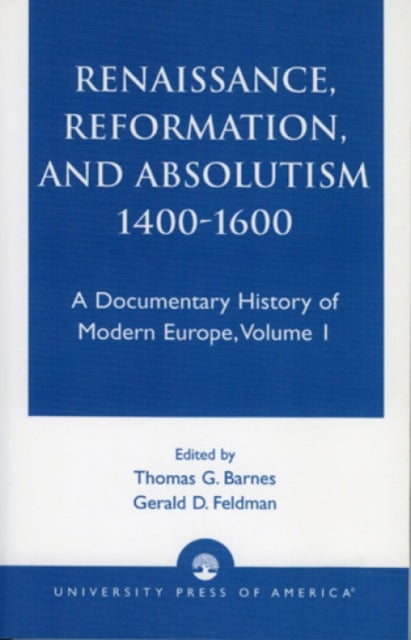 Book cover of: Renaissance, Reformation, and Absolutism 1400-1600. By: John Barnes
