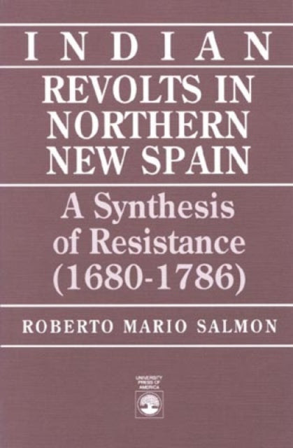 Book cover of: Indian Revolts in Northern New Spain