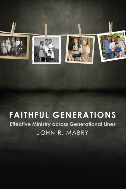 Book cover of: Faithful Generations. By: John R. Mabry