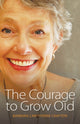Book cover of: Courage to Grow Old
