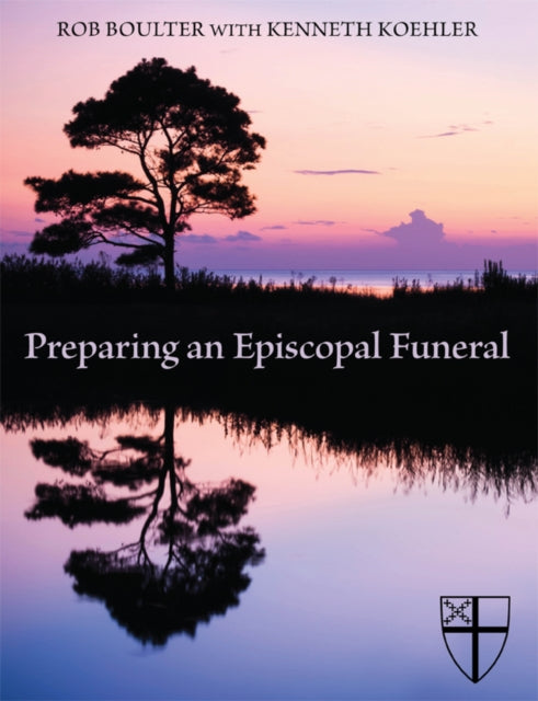 Book cover of: Preparing an Episcopal Funeral. By: Rob Boulter