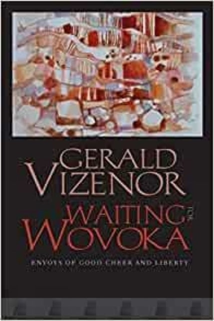 Book cover of: Waiting for Wovoka. By: Gerald Vizenor