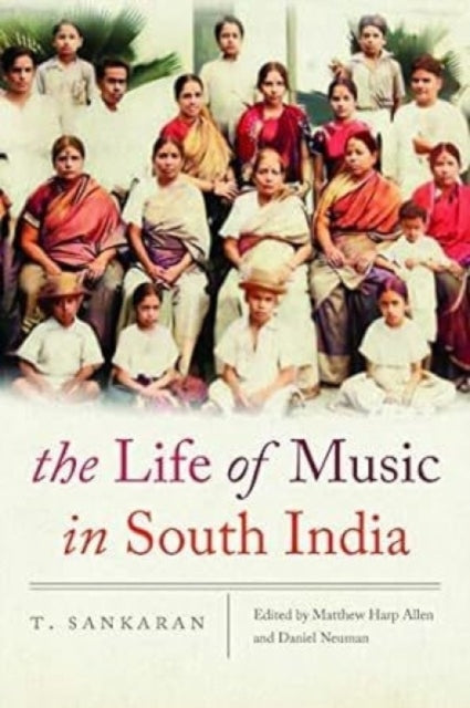 Book cover of: Life of Music in South India. By: T. Sankaran