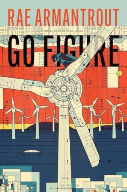 Book cover of: Go Figure. By: Rae Armantrout