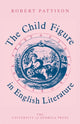 Book cover of: Child Figure in English Literature. By: Robert Pattison