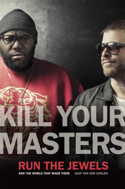 Book cover of: Kill Your Masters. By: Jaap van der Doelen