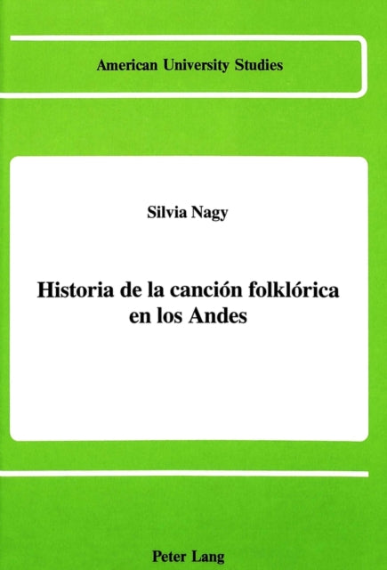 Book cover of: Historia de la Cancion Folklorica en Los Andes