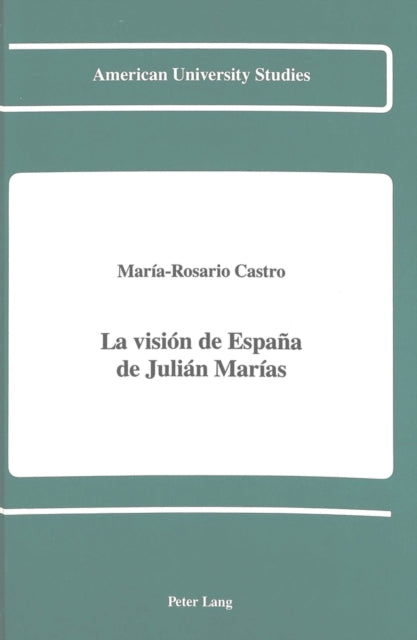Book cover of: Vision de Espana de Julian Marias. By: Maria-Rosario Castro