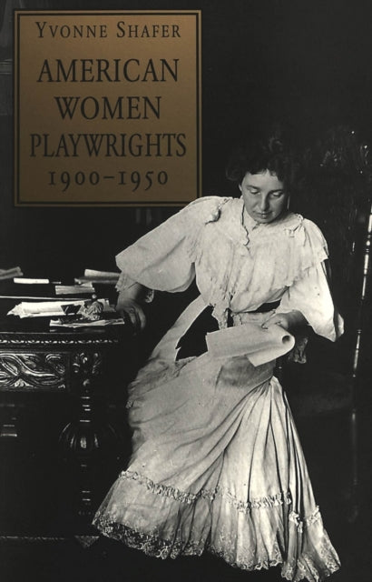 Book cover of: American Women Playwrights, 1900-1950