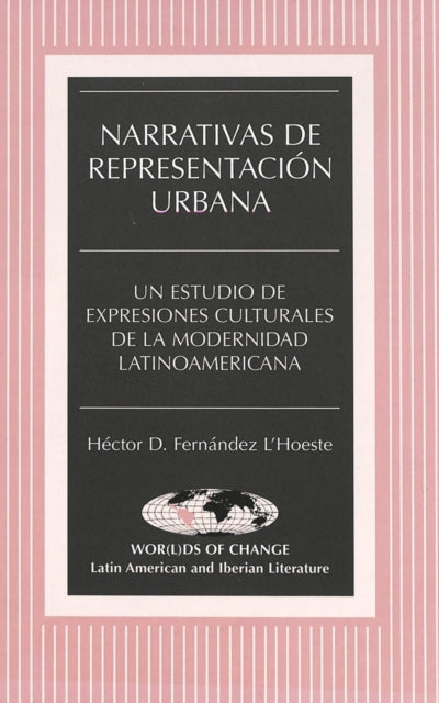 Book cover of: Narrativas de Representacion Urbana. By: Hector D. Fernandez L'Hoeste