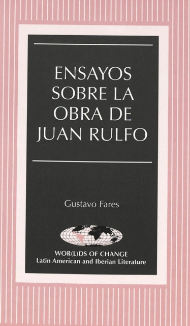 Book cover of: Ensayos Sobre La Obra De Juan Rulfo