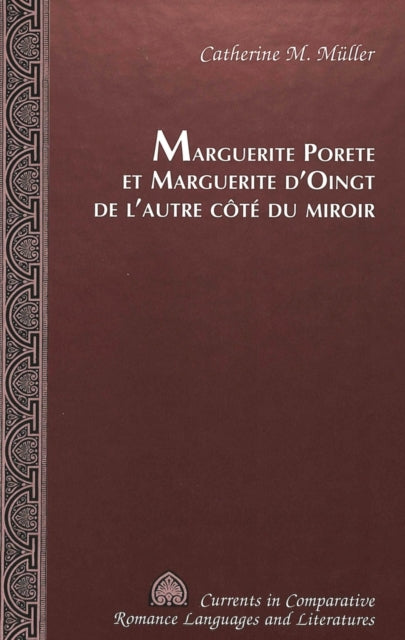 Book cover of: Marguerite Porete Et Marguerite d'oingt de l'autre Cote du Miroir