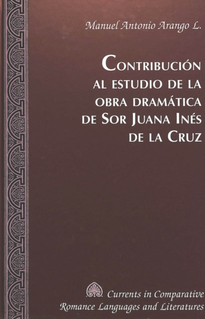 Book cover of: Contribucion al Estudio de la Obra Dramatica de sor Juana Ines de la Cruz