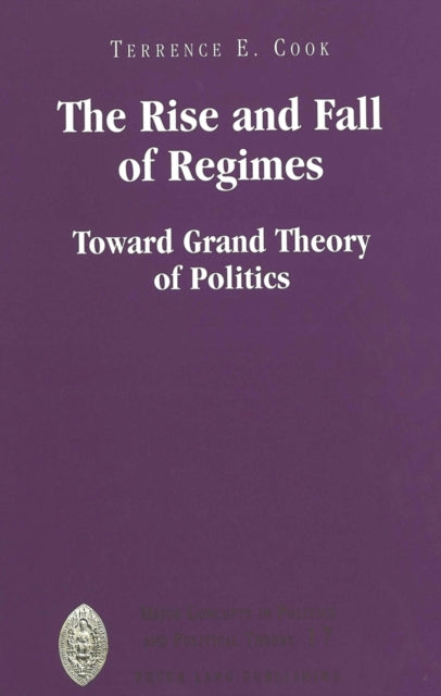 Book cover of: Rise and Fall of Regimes. By: Terrence E. Cook