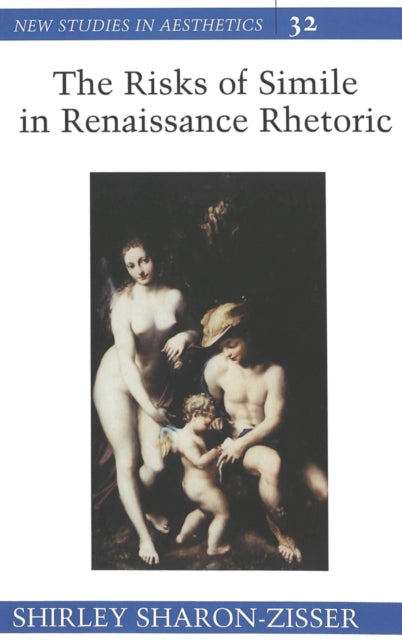 Book cover of: Risks of Simile in Renaissance Rhetoric