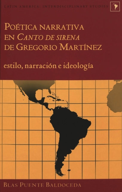 Book cover of: Poetica Narrativa en Canto de Sirena de Gregorio Martinez. By: Blas Puente Baldoceda