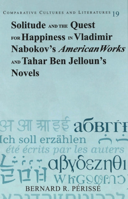 Book cover of: Solitude and the Quest for Happiness in Vladimir Nabokov's American Works and Tahar Ben Jelloun's Novels