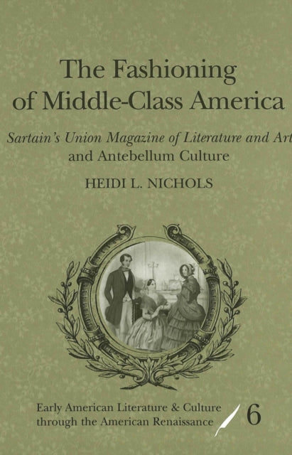 Book cover of: Fashioning of Middle-Class America. By: Heidi L. Nichols