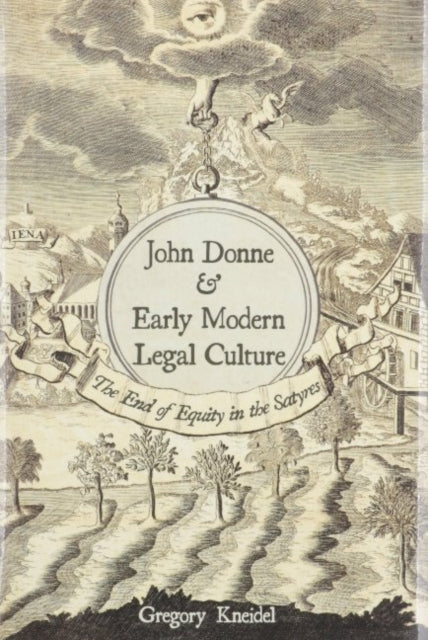Book cover of: John Donne and Early Modern Legal Culture. By: Gregory Kneidel