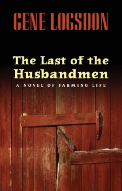 Book cover of: Last of the Husbandmen. By: Gene Logsdon