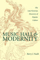 Book cover of: Music Hall and Modernity